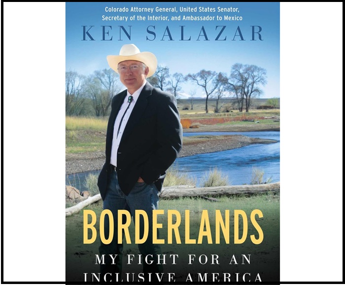 “The Borders: My Struggle for an Inclusive US,” the new book by Ken Salazar